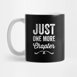 Just one more chapter Mug